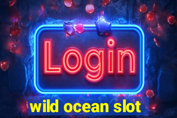 wild ocean slot