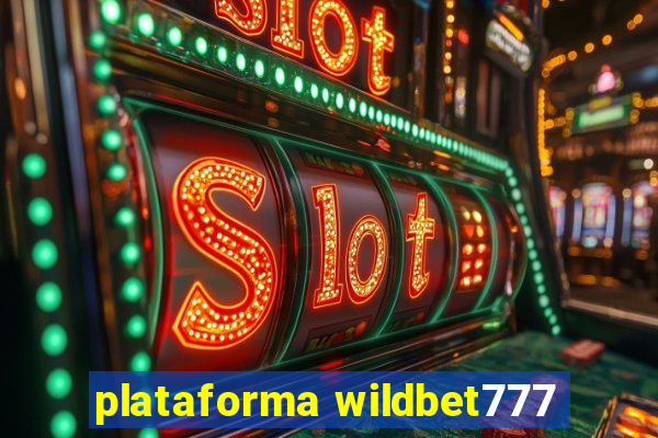 plataforma wildbet777