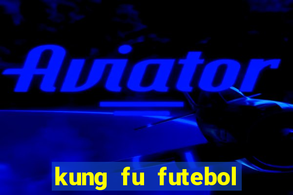 kung fu futebol clube torrent