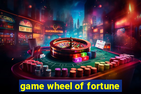 game wheel of fortune