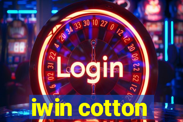 iwin cotton