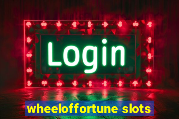 wheeloffortune slots