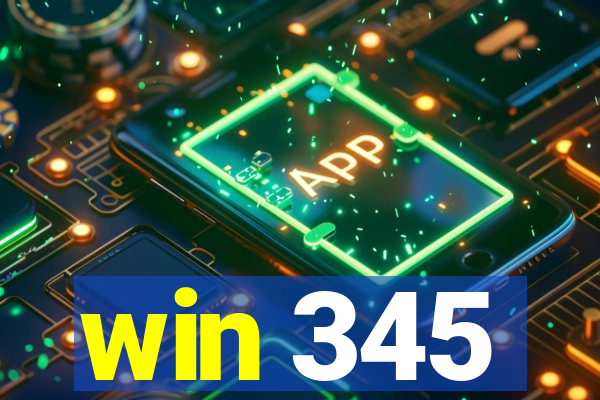 win 345