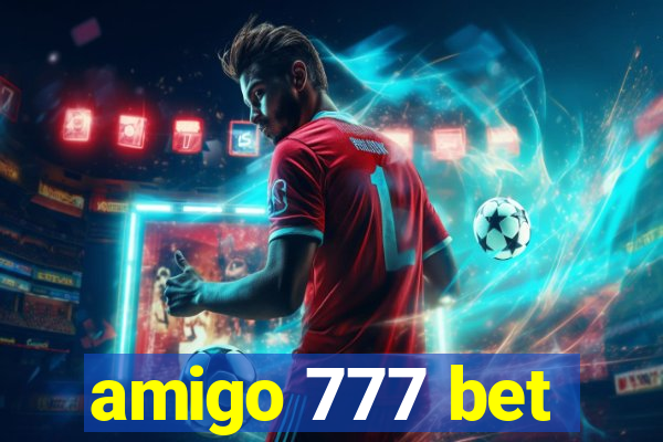 amigo 777 bet