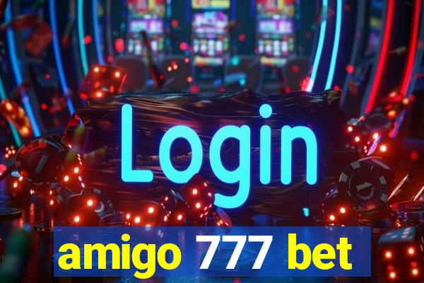 amigo 777 bet