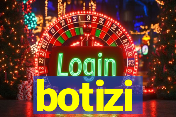 botizi