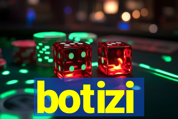 botizi