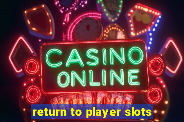 return to player slots