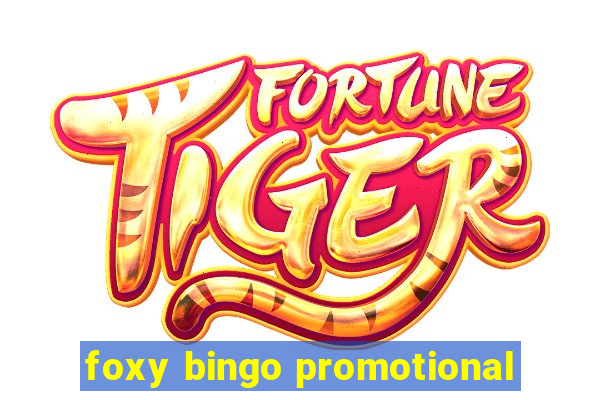 foxy bingo promotional