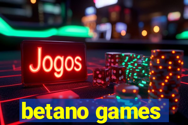 betano games