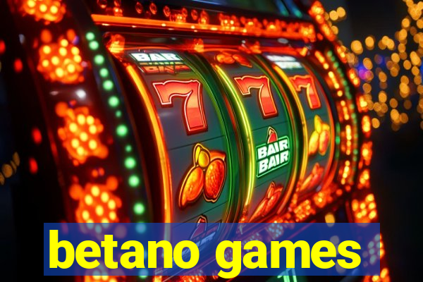 betano games