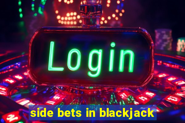 side bets in blackjack