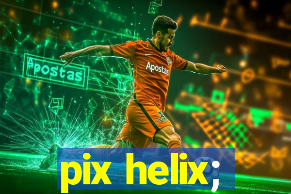 pix helix;