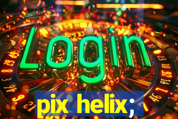 pix helix;