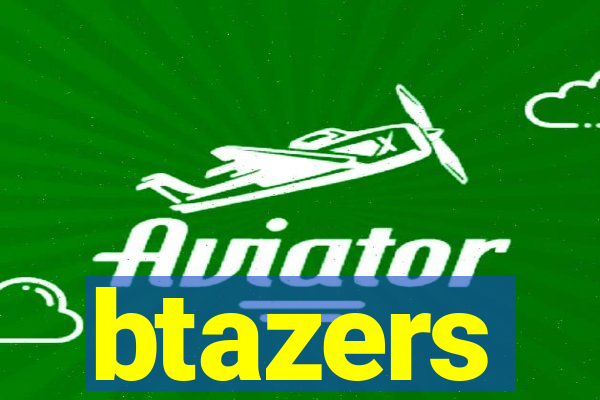 btazers