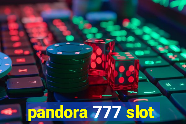 pandora 777 slot