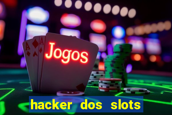 hacker dos slots porcentagem grátis