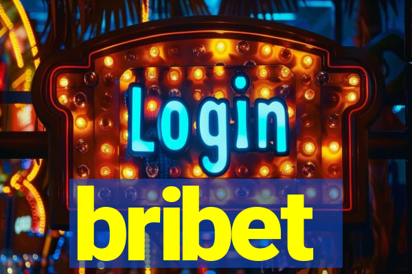 bribet