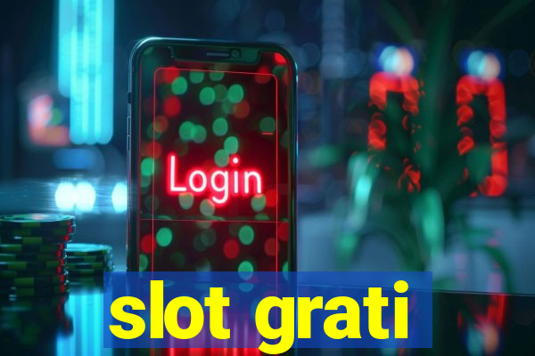 slot grati