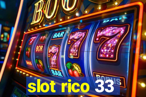 slot rico 33