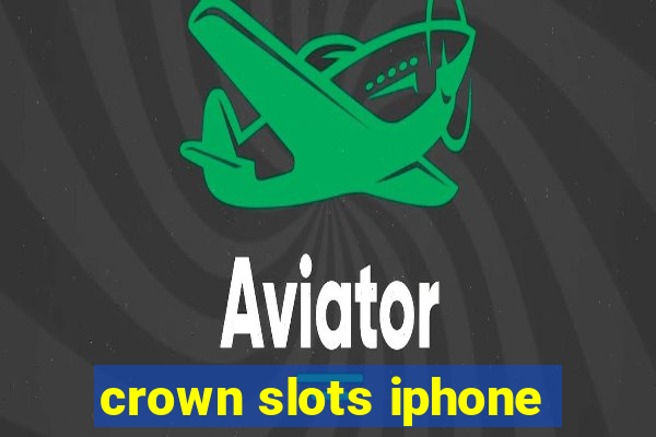 crown slots iphone