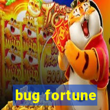 bug fortune