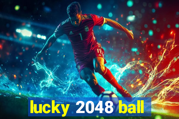 lucky 2048 ball