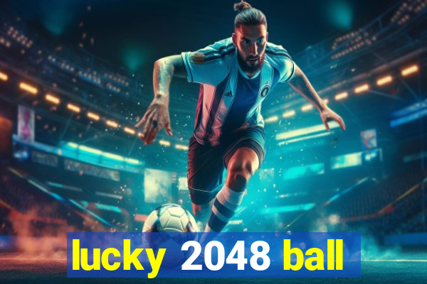 lucky 2048 ball