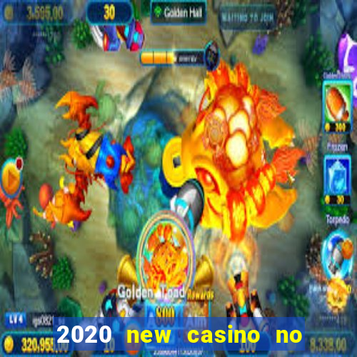 2020 new casino no deposit bonus