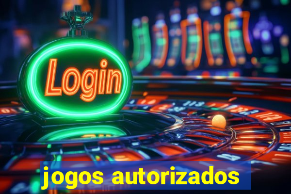 jogos autorizados