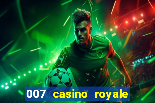 007 casino royale online free