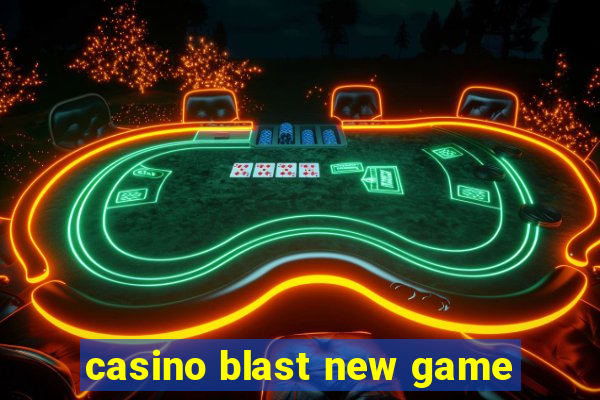 casino blast new game