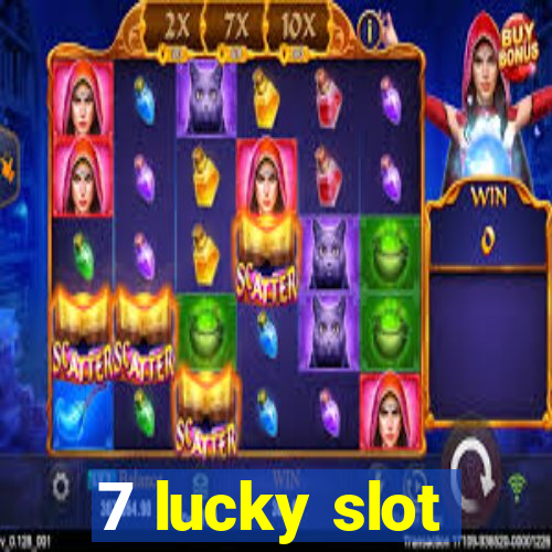 7 lucky slot