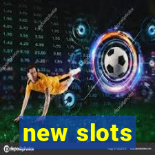 new slots