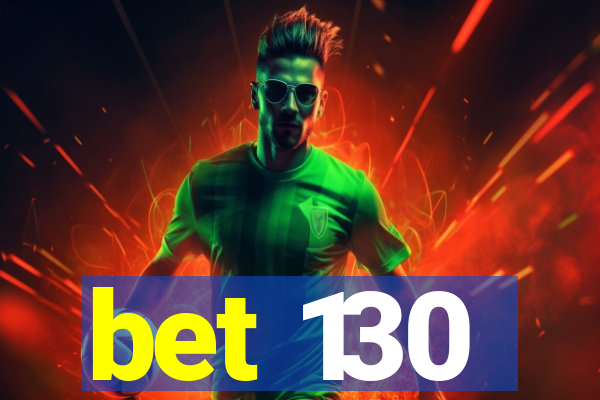 bet 130