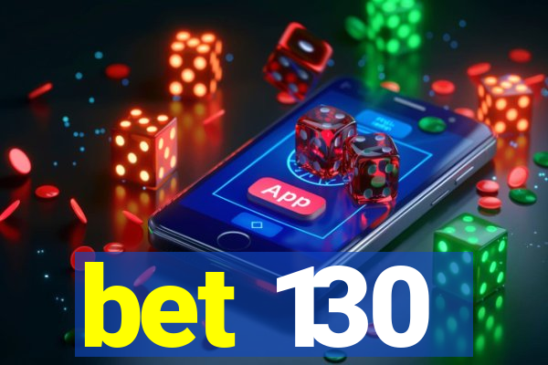 bet 130