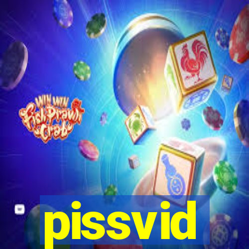 pissvid