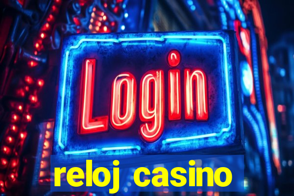 reloj casino