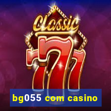 bg055 com casino