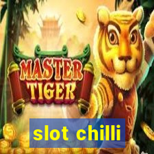 slot chilli