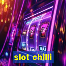 slot chilli