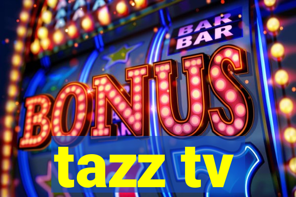 tazz tv