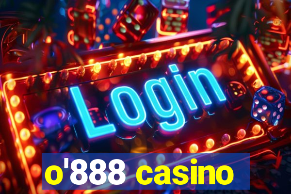 o'888 casino