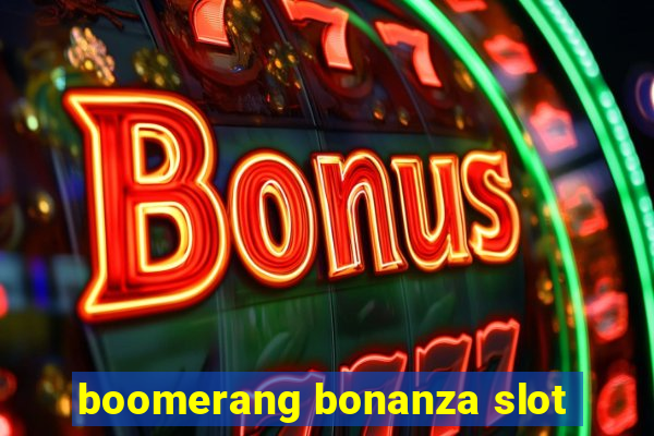 boomerang bonanza slot