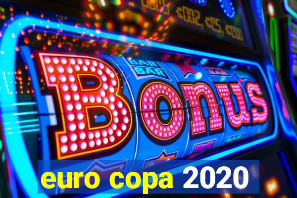 euro copa 2020