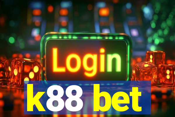 k88 bet