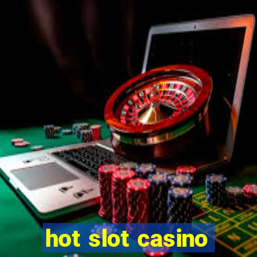 hot slot casino