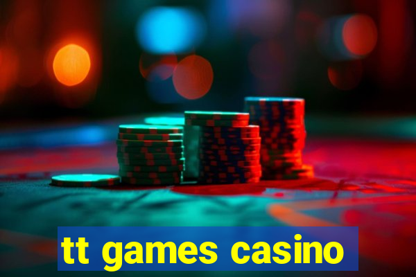 tt games casino