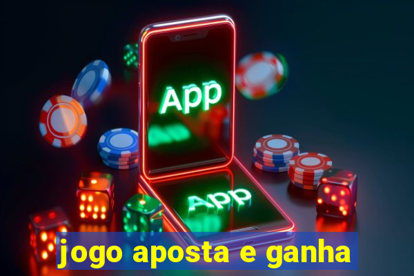 jogo aposta e ganha