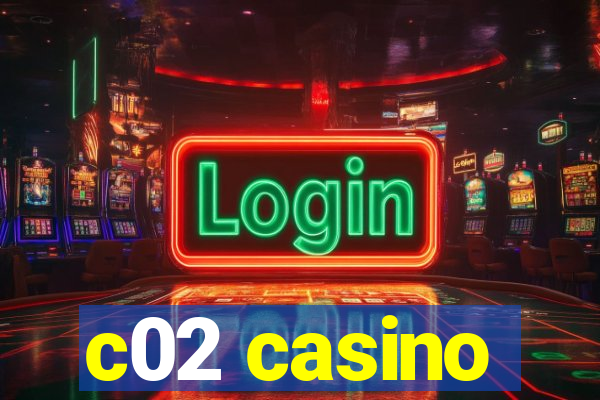 c02 casino